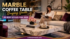 Marble Coffee Table Buying Guide: 20 Best Styles for 2026