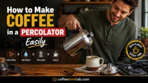 How to Make Coffee in a Percolator Easily