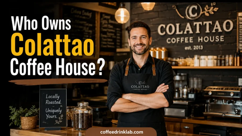 Who Owns Colattao Coffee House?
